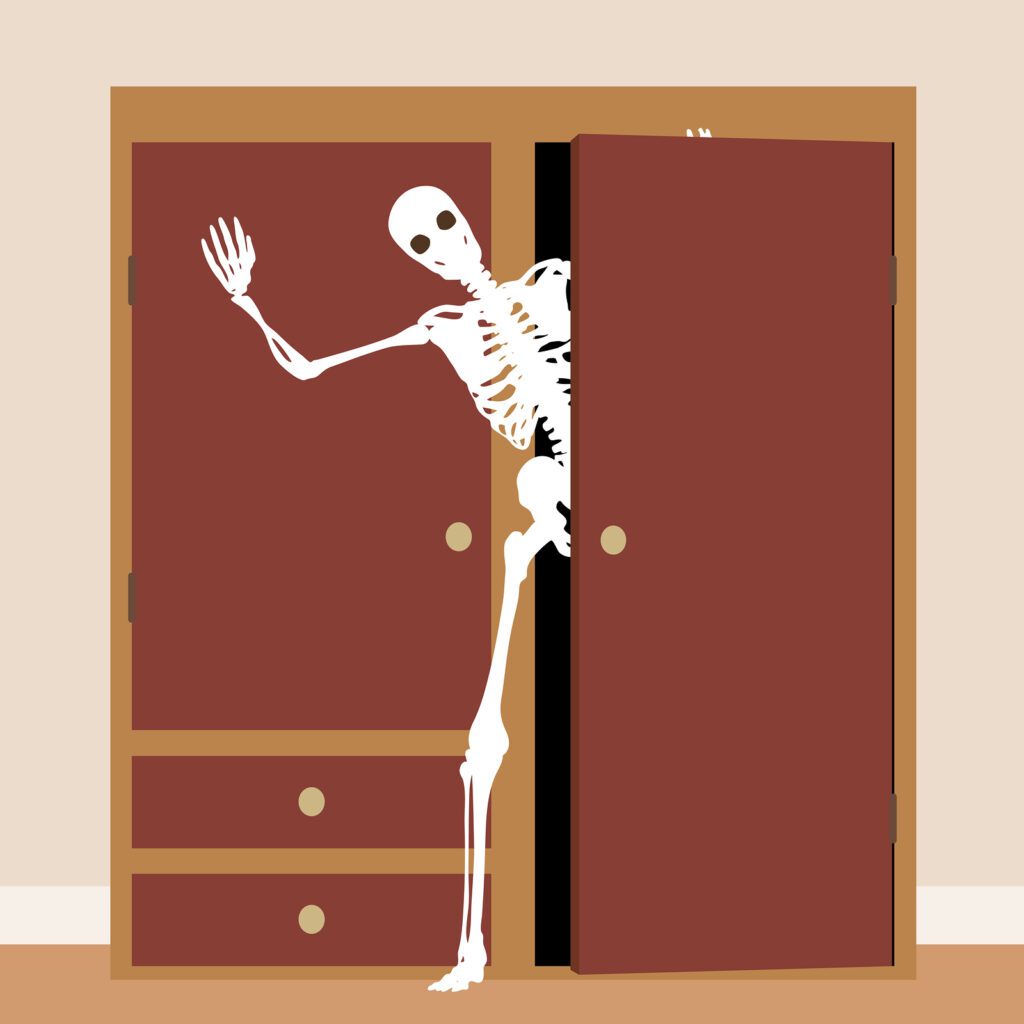 What’s the Skeleton in the Closet?